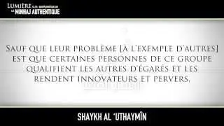 Le problème des Salafi... - Shaykh Al 'Uthaymîn (رحمه الله)