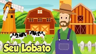 Sítio do Seu Lobato - Música Infantil - Old Macdonald Had a Farm