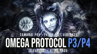 SAM PoV | The Omega Protocol Ultimate - Phase 3 and 4 (Blue Screen) - sleepocat - FF14 Patch 6.31