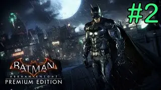 🔴 Batman: Arkham Knight (100%) #2 🔴