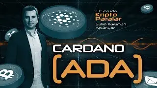 Cardano (ADA) Hakkında Bilmeniz Gereken Her Şey - 10 Soruda Kriptoparalar #17
