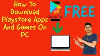 How To Download Playstore Apps On PC✔