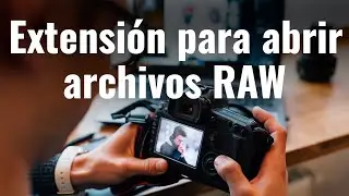 Extensión para abrir archivos RAW en Windows