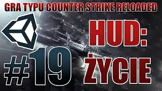 Zróbmy grę typu CS GO #19 - HUD: ŻYCIE [MULTIPLAYER] [NOWA SERIA] [Unity3D] [PL]