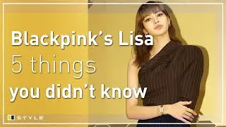 5 things you didn't know about Blackpink's Lisa