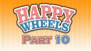 Happy Wheels Part 10 [Building Hopping!]