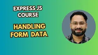 #8 Handling Form Data in Express.js with body-parser
