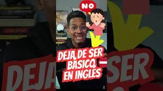Deja De Hablar Inglés Básico