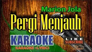 Marion Jola - Pergi Menjauh (Karaoke Lirik Tanpa Vokal)