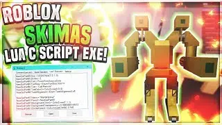 ✔️ [OP] ROBLOX HACK/EXPLOIT: SKIMAS / LUA C SCRIPT EXECUTOR & MORE ✔️