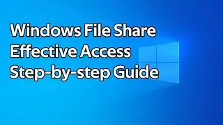 How to use Effective Access to check Windows file share permissions