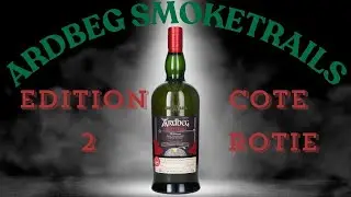Better Than the First One? - Ardbeg Smoketrails Cote de Rotie Review