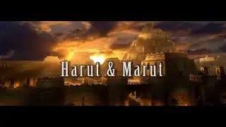 Harut & Marut Babil'in Günahları