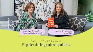 El poder del lenguaje sin palabras / Bárbara Tijerina