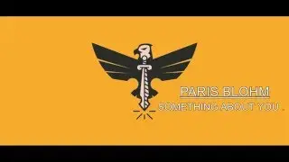 PARIS BLOHM - SOMETHING ABOUT YOU