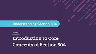 Understanding Section 504 - Core Concepts of Section 504