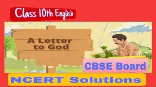 NCERT Solutions | Class 10| English First Flight| Chapter 1| A Letter to God|