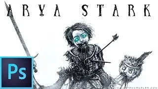 Arya Stark - Game of Thrones - Photoshop Process
