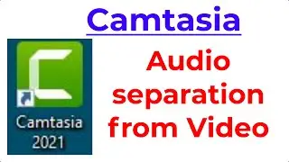 Camtasia Video Editor দিয়ে ভিডিও থেকে অডিও আলাদা করুন | How to separate Audio from Video by Camtasia