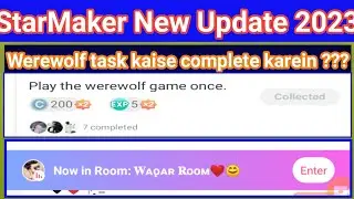 Starmaker werewolf game new task | Starmaker new update 2023 | Starmaker update 2023