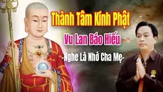Thành Tâm Kính Phật - Hoàng Duy || Nghe là nhớ Cha Mẹ mùa Vu Lan Báo Hiếu