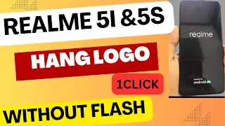Realme 5i 5s Hang On Logo Fix 1 Click 1000% working Without data loss