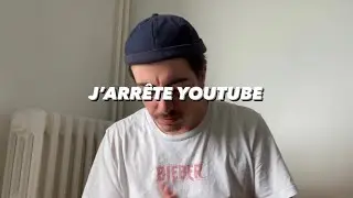 J’ARRÊTE YOUTUBE