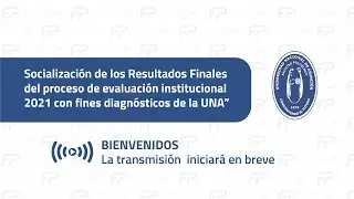 Socialización de los Resultados Finales del Proceso de Evaluación Institucional 2021