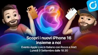 LIVE: Segui la presentazione di iPhone 16 in Italiano con iSpazio