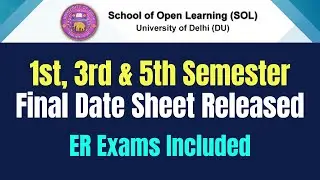DU SOL 1st, 3rd & 5th Semester Final Date Sheet Released | December 2023 Exams | By VidyaSagar.