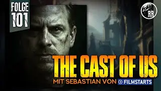 Folge 101: THE CAST OF US - Wir besprechen The Last of Us Staffel 2 mit Sebastian von @filmstarts