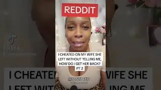 I Cheated On My Wife She Left Without Telling Me, How Do I Get Her Back!?