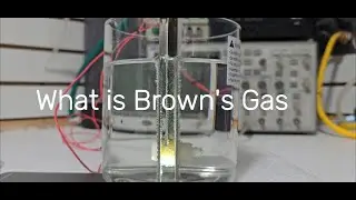 Brown's Gas and Electrically Expanded Water: Debunking the Mystery Video 1