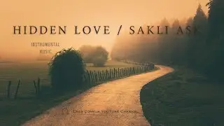 Hıdden Love (Instrumental Music)🎵 Saklı Aşk (Enstrümantal Müzik-22)