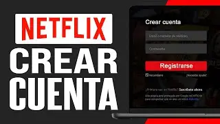 ✅ Cómo CREAR una CUENTA de NETFLIX (2026) Registarse En Netflix Por Primera Vez