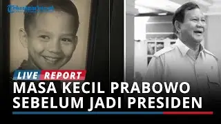 Beginilah Masa Kecil Prabowo sebelum Jadi Presiden ke-8 RI, Masa Kecilnya dihabiskan di Luar Negeri