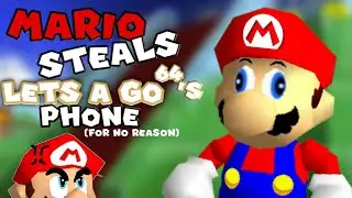 SM64 SHORT: MARIO STEALS LETS A GO 64'S PHONE (FOR NO REASON) - TEST VIDEO