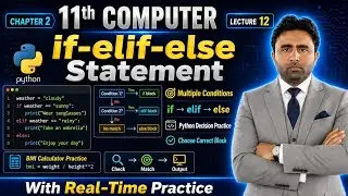 if elif else Statement in python | 11th Class Computer Science Chapter 2 Python Programming | Qais