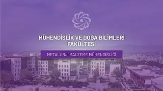 Metalurji Malzeme Mühendisliği Bölümü Tanıtım Filmi (2024)
