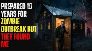 I Prepared 10 Years for the Zombie Outbreak — On Day 12, They Finally Found Me