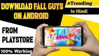 How to download fall guys on android | Download Fall Guys On Mobile Hindi (2020)