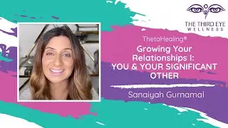 ThetaHealing® Growing Your Relationships I: You & Your Significant Other