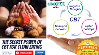 The Secret power of cbt for clean eating