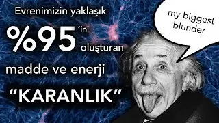 Einstein'ın Hatası ve Evrenin Genişlemesi (Karanlık Enerji/Madde Kavramı)