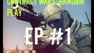 Contract Wars Ep #1 Random Play LOANER!!!!