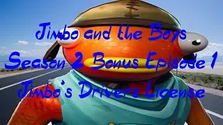 Jimbo and the Boys Season 2 Bonus Episode 1: Jimbo's Drivers License