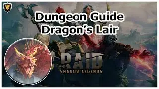 RAID Shadow Legends - Dragon's Lair - Dungeon Guide