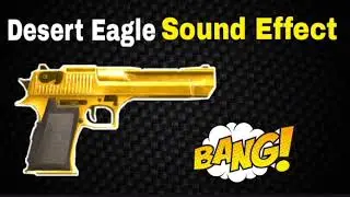 DESERT EAGLE SOUND EFFECT ❤️❤️