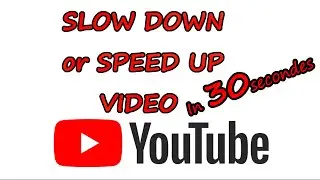 How to slow down or speed up any video youtube in 30 secondes