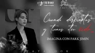 Cuando despiertas y tienes otra vida | IMAGINA CON PARK JIMIN | Cap. 2/4